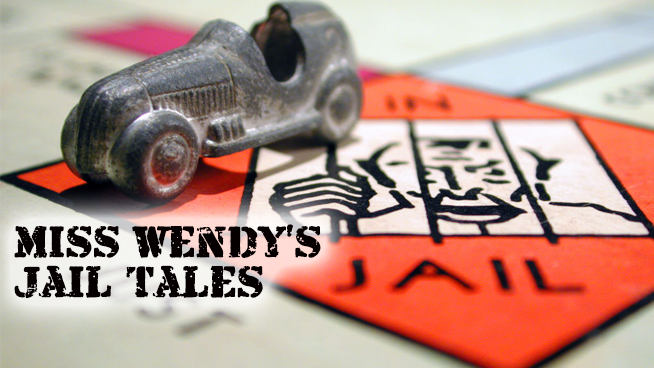 Miss Wendy’s Jail Tale: Ride to Jail