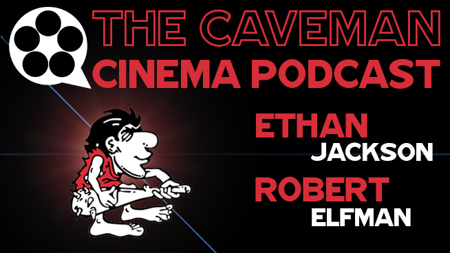 The Caveman Cinema Podcast