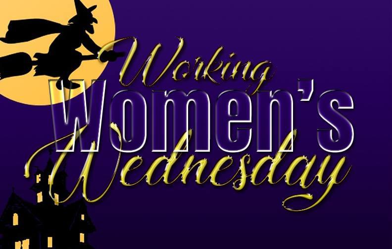 Get ready for Working Women’s Wednesday; Halloween edition