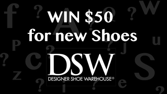 Know your ABC’s of Shoes to win a DSW gift card!