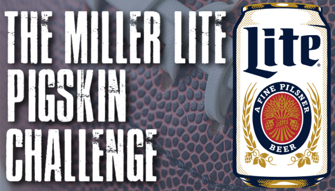 The Miller Lite Pigskin Challenge