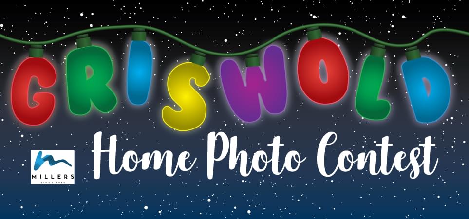 Griswold Home Photo Contest Rules
