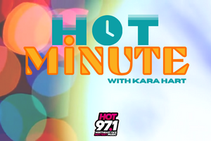 HOT Minute w/Kara Hart