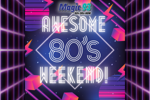 Awesome 80’s Weekend