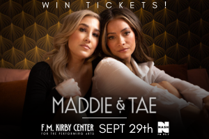 Enter To Win Maddie & Tae Tickets!