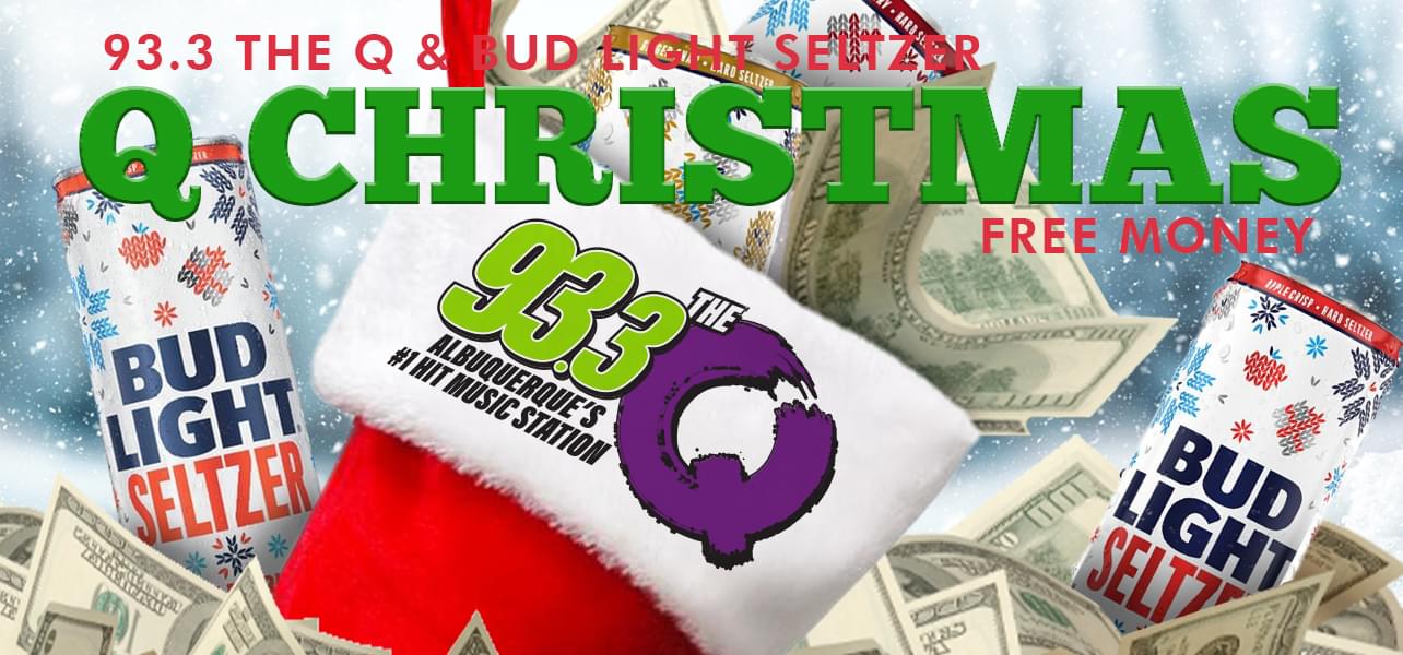 93.3 THE Q’s “Bud Light seltzer Q Christmas Free Money” Contest – Official Rules