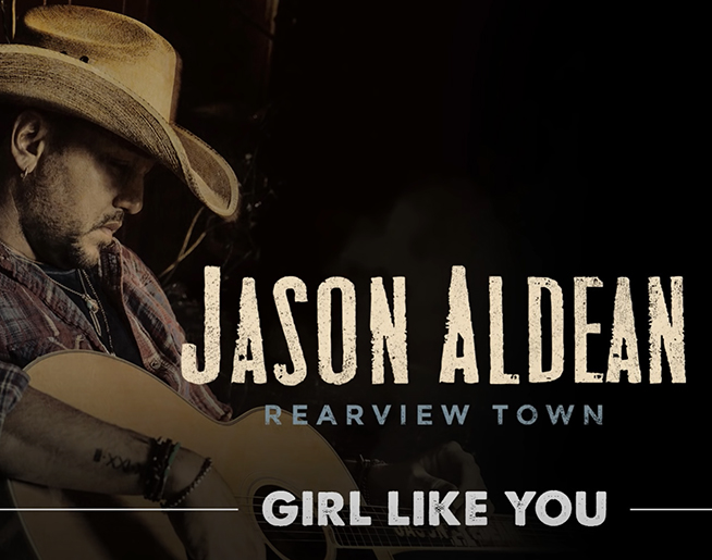 The Song Remembers When: Jason Aldean – “Girl Like You”