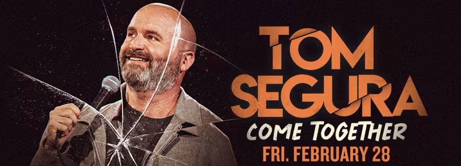 February 28 – Tom Segura