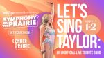 August 1-2 – Let’s Sing Taylor