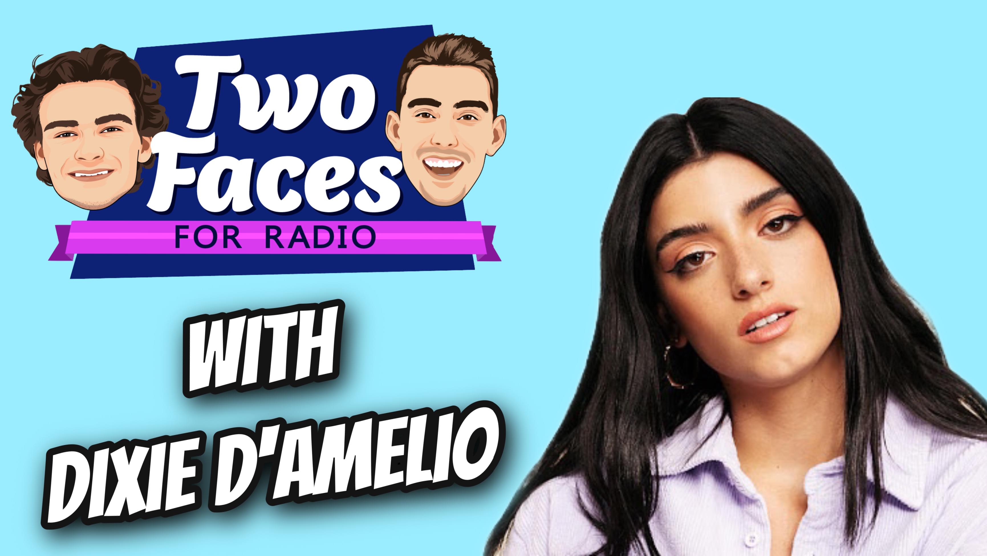 Dixie D’Amelio Joins The ‘Two Faces For Radio’ Podcast [WATCH]