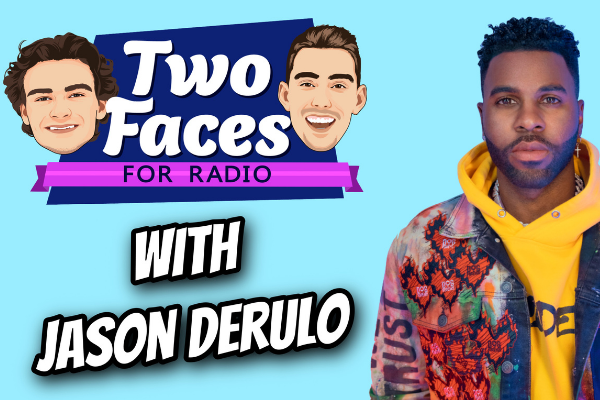 JASON DERULO JOINS THE ‘TWO FACES FOR RADIO’ PODCAST [WATCH]