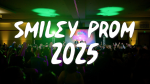 VIDEO: Smiley Prom 2025!