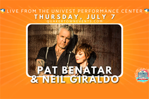 Pat Benetar & Neil Giraldo at Univest Performing Arts Center in Quakertown on July 7th