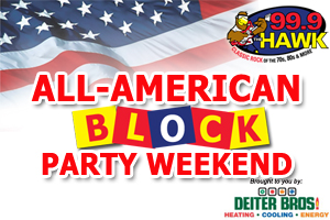 July 4th Block Party Weekend on 99.9 The Hawk