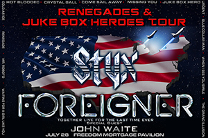 99.9 The Hawk Welcomes Styx & Foreigner to the Freedom Mortgage Pavilion July 28