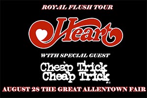 99.9 The Hawk Welcomes Heart and Cheap Trick to the Great Allentown Fair – CANCELLED