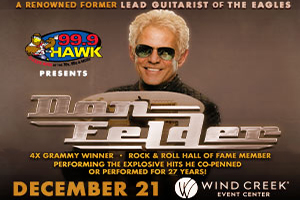 99.9 The Hawk Presents Don Felder at Wind Creek Event Center
