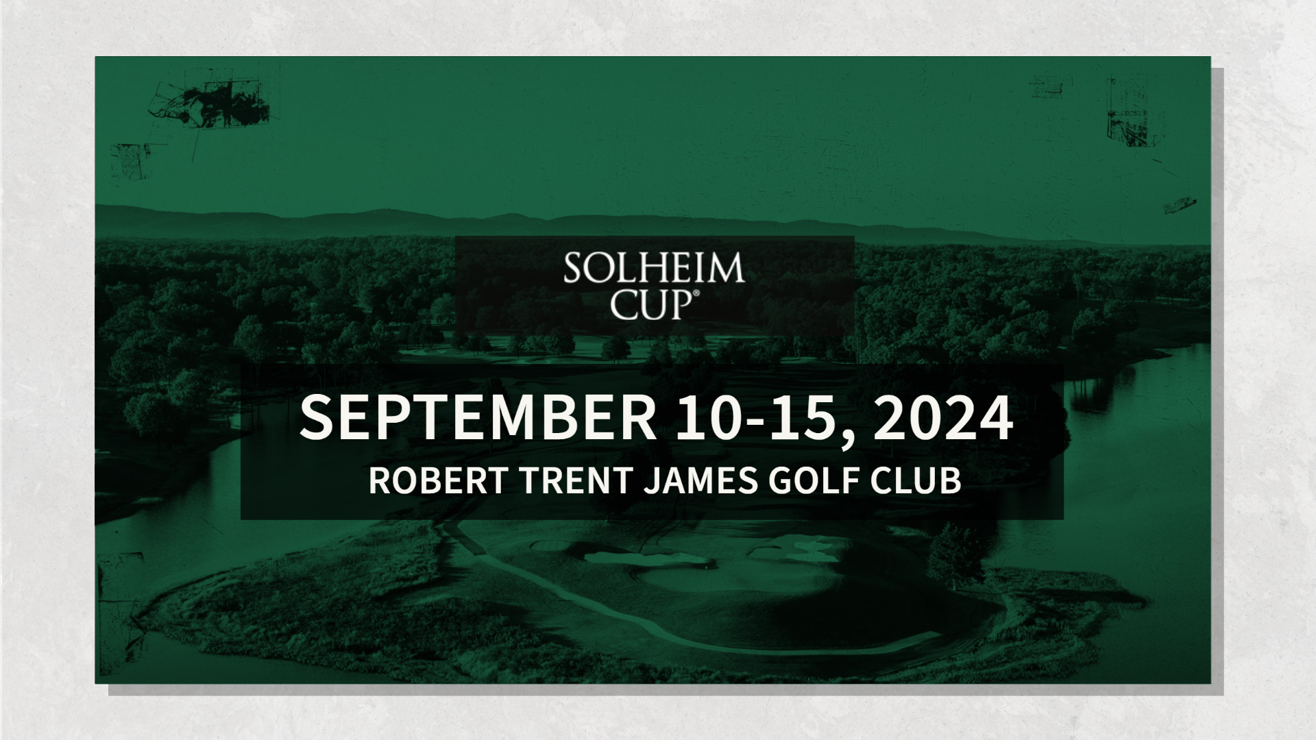 The 2024 Solheim Cup | Sep. 10-15, 2024