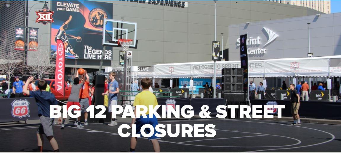 Big 12 Tournament in KC = Lots of Road Closures