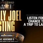 Listen for your chance to win a trip to see Billy Joel and Sting in Las Vegas!