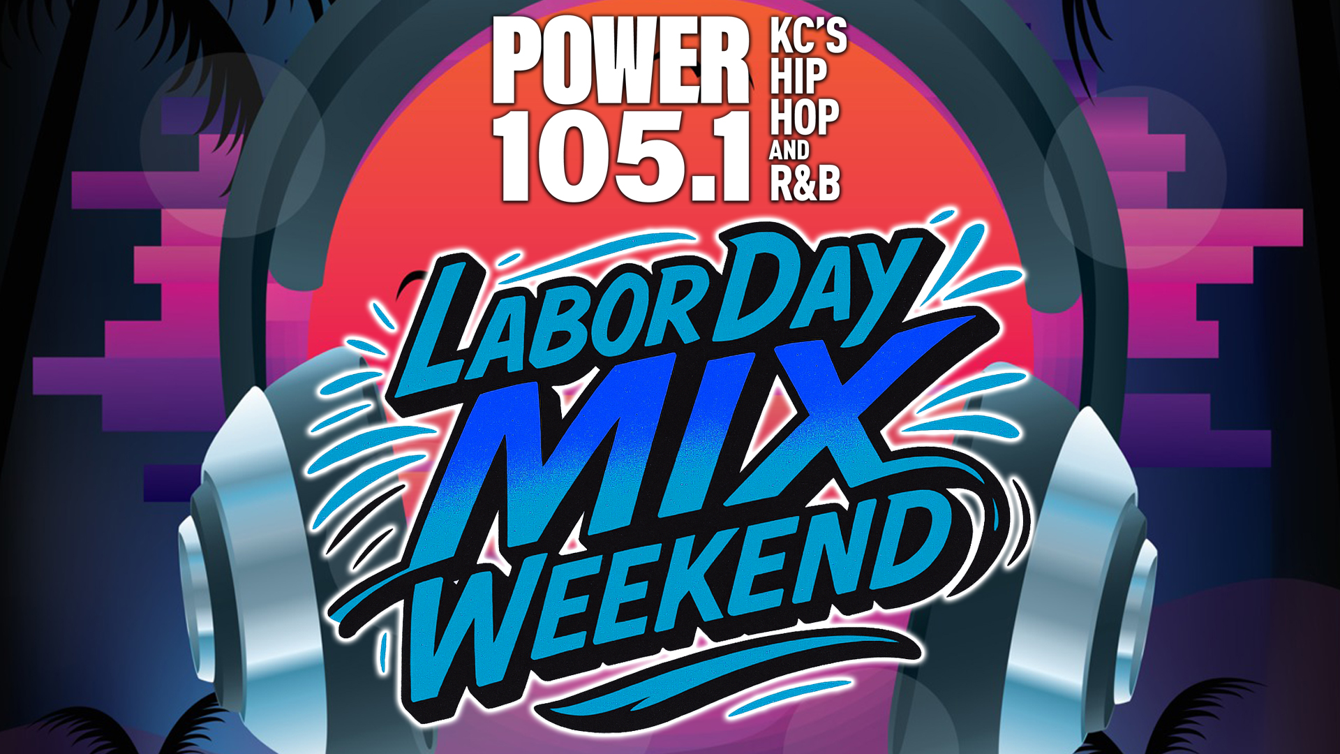Labor Day Mix Weekend on Power 105.1