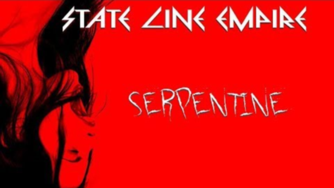 New State Line Empire Music Video For Serpentine