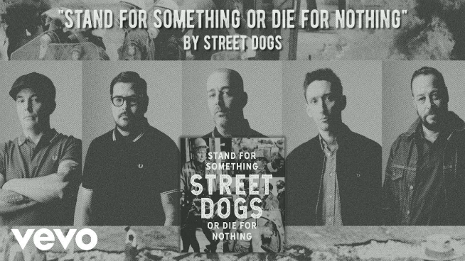 Listen To Street Dogs’ New Song “Stand For Something Or Die For Nothing”