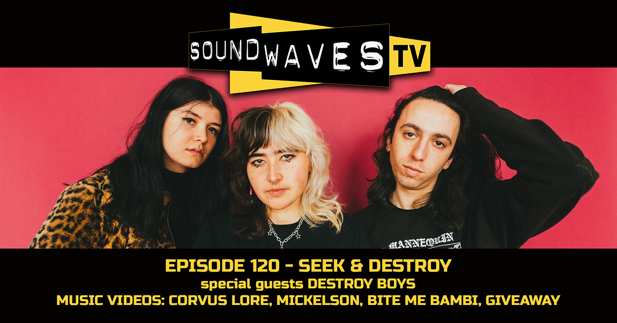 Watch Soundwaves TV #120 – Seek and Destroy