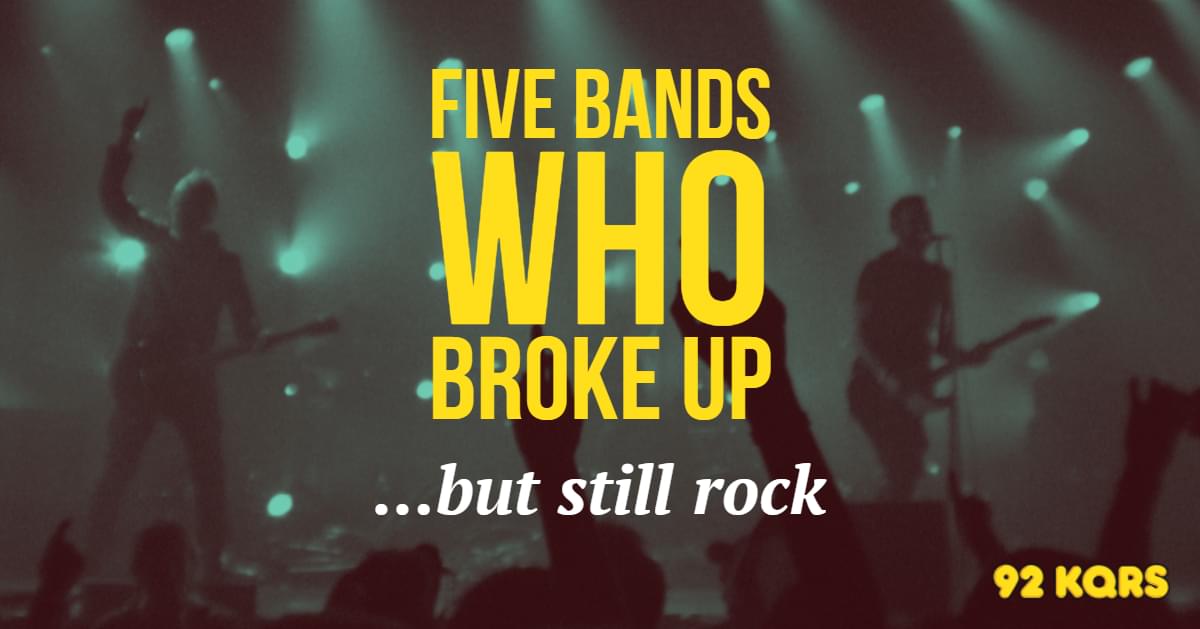 Five Bands Who Broke Up But Still Rock