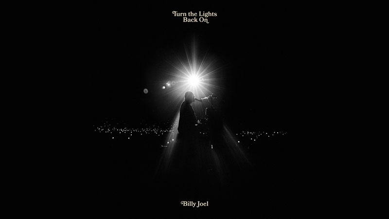 Billy Joel Releases New Single “Turn the Lights Back On”