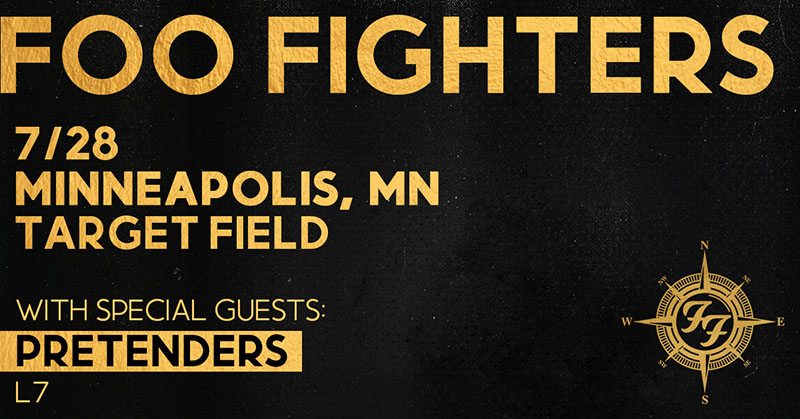 JUL 28: Foo Fighters with Pretenders and L7