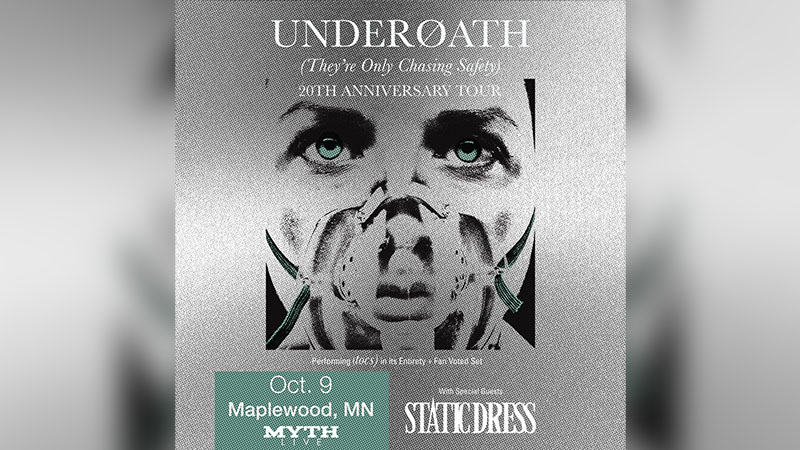 OCT 9: Underoath “They’re Only Chasing Safety” 20th Anniversary Tour