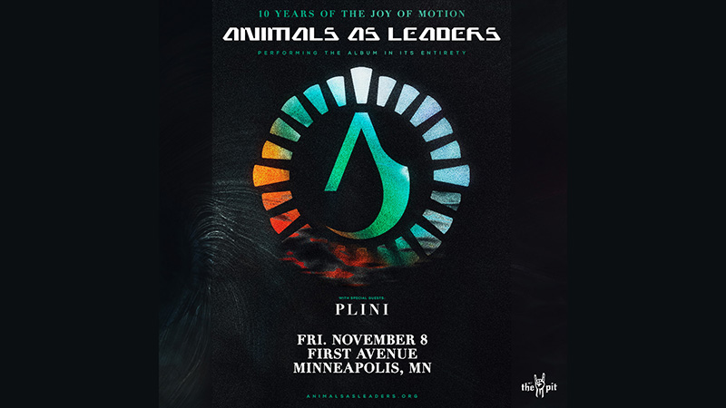 NOV 8: The Pit on 93X presents Animals As Leaders with special guest PLINI