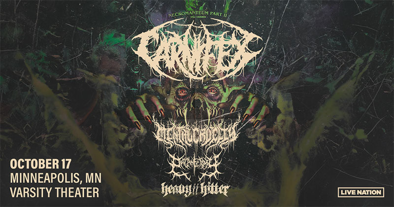 OCT 17: Carnifex with Mental Cruelty, Organectomy and Heavy//Hitter