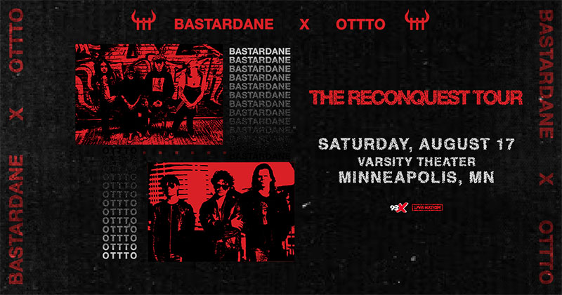 AUG 17: 93X presents Bastardane & OTTO