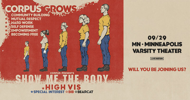 SEP 29: SHOW ME THE BODY with special guests BEARCAT, BIB, Special Interest & High Vis