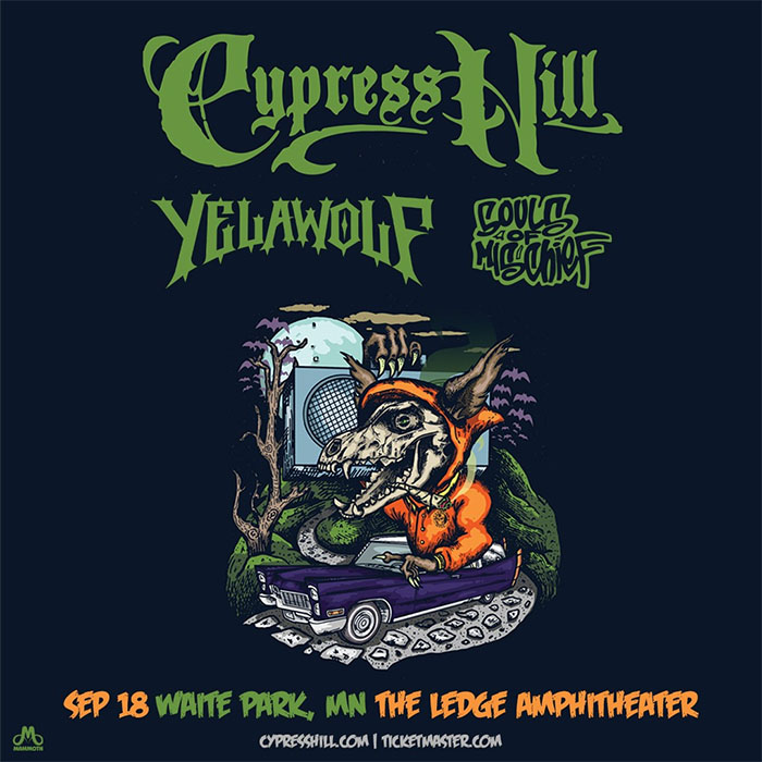 SEP 18: Cypress Hill with special guests Yelawolf and Souls of Mischief