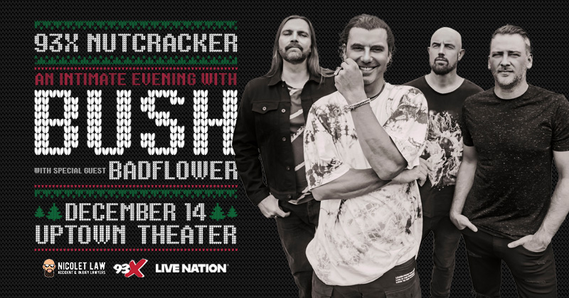 JUST ANNOUNCED: 93X Nutcracker starring Bush!