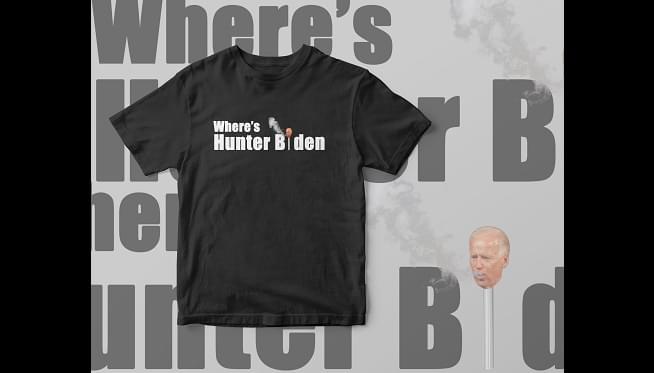 Look: “Where’s Hunter Biden” T-Shirts