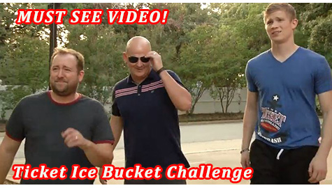 MUST SEE VIDEO: The Ticket Ice Bucket Challenge!