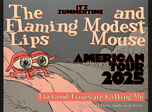 The Flaming Lips & Modest Mouse at The Pavilion at Toyota Music Factory