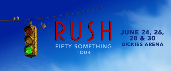 Rush at Dickies Arena