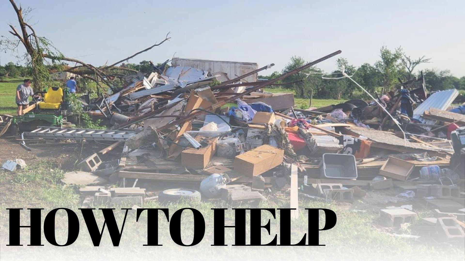 HOW TO HELP North Texans Impacted by Tornadoes