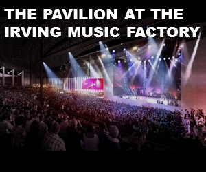 The Pavilion at the Irving Music Factory: What you need to know for the show!