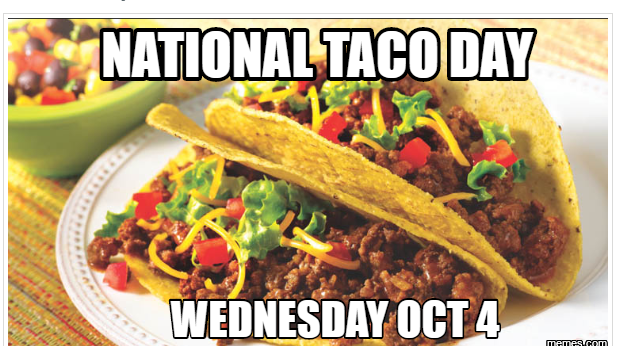 Wednesday Oct 4th is National Taco Day; Let’s Taco About Taco Specials