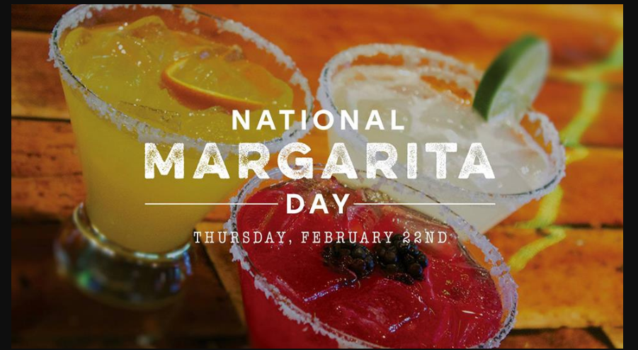 National Margarita Day is Thursday Feb 22nd
