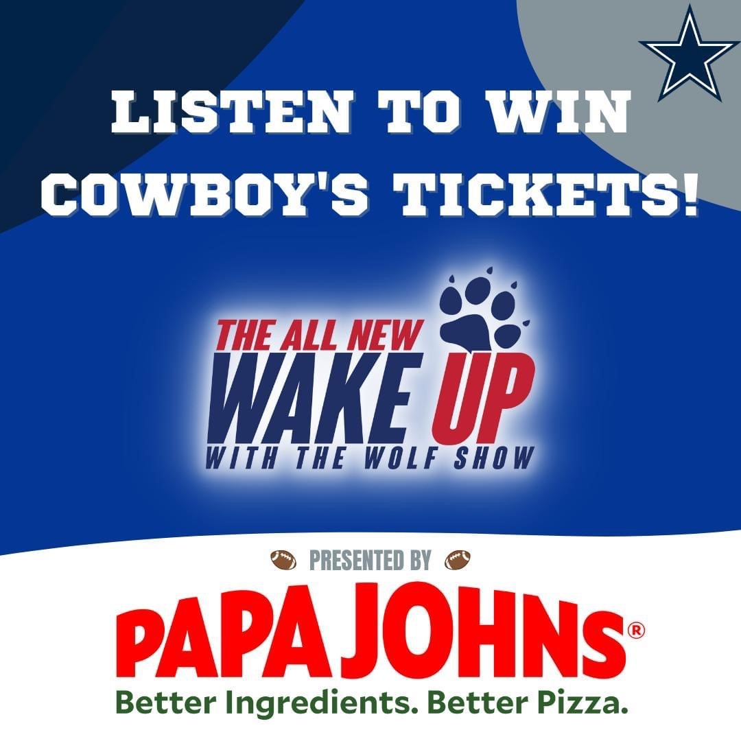 WIN COWBOYS TICKETS THIS FRIDAY at 8:35am on the Wake Up With The Wolf Show!