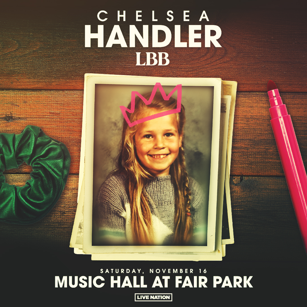 Chelsea Handler | The Music Hall at Fair Park | 11.16.24