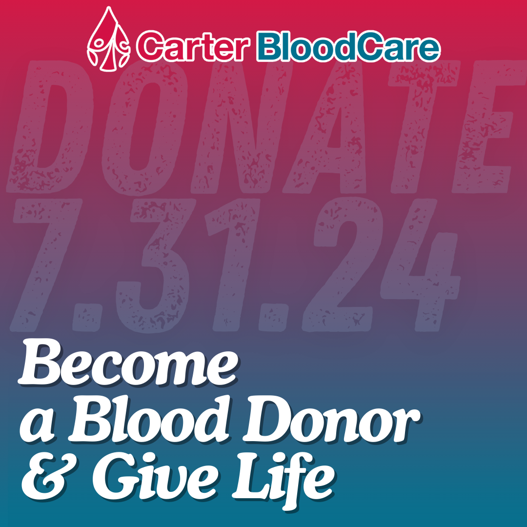 Carter Bloodcare | 7.31.24