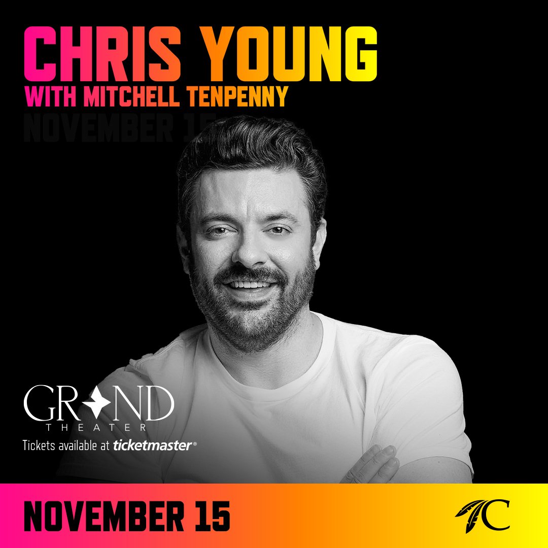 See Chris Young at Choctaw Casino & Resort!